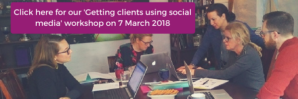 Click here for our 'Getting clients using social media' workshop on 7 March 2018