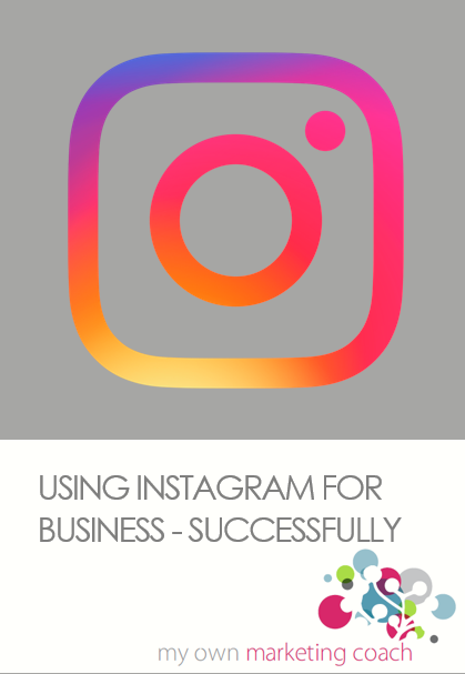 Instagram for business - My Own Marketing Coach